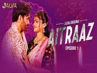 Part 1 of desi aitraaz amateur sex